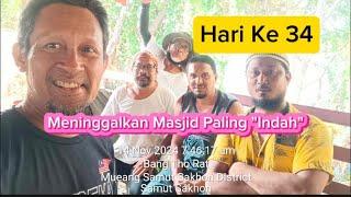 Hari Ke 34 - Meninggalkan Masjid Yang Paling "Indah"