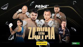  PRIME SHOW MMA 11 |  ZADYMA EXTRA