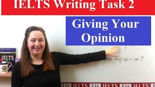 IELTS Writing Task 2 Tips: Expressing your Opinion