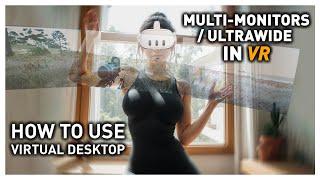 How to use Multi-Monitors / Ultrawides in VR (Virtual Desktop)