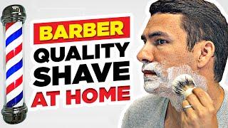 Barber Quality Shave At Home (5-Minute Guide)