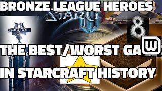 BRONZE LEAGUE HEROES 8: The BEST/WORST Match in StarCraft 2 History