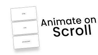 Animate on Scroll using HTML CSS JS - Scroll animation