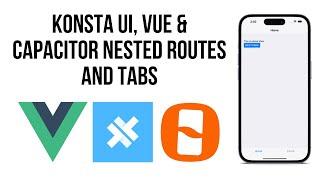 Ionic Vue, Build And Deploy Mobile App With Konsta UI and Ionic Capacitor