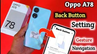 Oppo a78 back button setting | Oppo a78 me back button kaise lagaye/navigation key setting