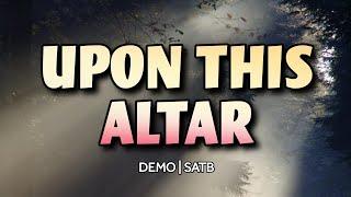 Upon This Altar | DEMO | SATB | Song Offering