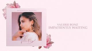 Valerie Bonz | Impatiently Waiting (Official Audio)