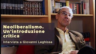 Neoliberalismo. Un'introduzione critica | Intervista a Giovanni Leghissa