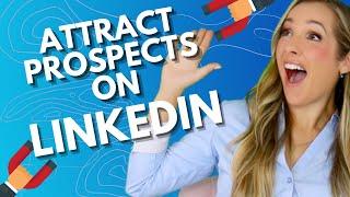 How Financial Advisors Can Attract Prospects on LinkedIn for Financial Advisors