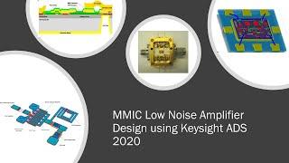 MMIC Low Noise Amplifier Design using Keysight ADS 2020