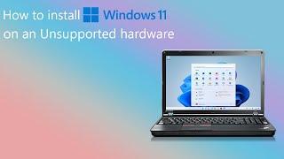 How to install Windows 11 on an Unsupported hardware | Installing Windows  11 on a 12yr old laptop!