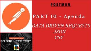 Part 10 - Postman - Data Driven - External Files (Both JSON and CSV)