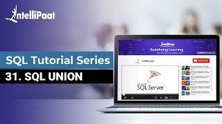 SQL Union | SQL Union All | Union vs Union All in SQL Server | Intellipaat