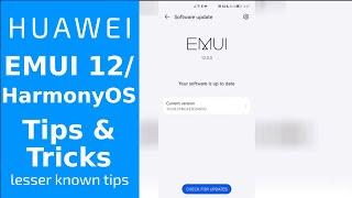 EMUI 12/HarmonyOS Tips & Tricks