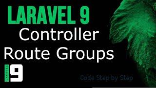 Laravel 9 tutorial # Controller Route Groups | new feature
