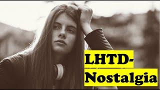 LHTD - Nostalgia