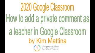 How to add a private comment as a teacher in Google Classroom