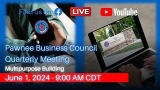 Pawnee Business Council Quarterly Council Meeting - 1st Quarter 2024