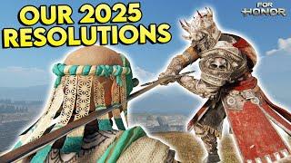 Share Your 2025 Resolutions With Me! | For Honor