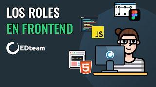 Los roles en frontend - La mejor explicación en español