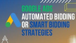 Google Ads Automated Bidding Or Smart Bidding Strategies #GoogleAdsCourse2023 | Part -20