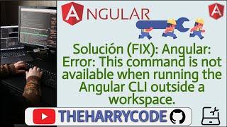 Solución (FIX): Angular: Error: This command is not available when running the Angular CLI outside..