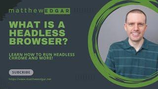 What is a headless browser? How do you run Headless Chrome?