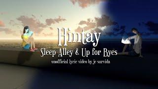 "HINTAY" Sleep Alleys & Up for Byes - [UNOFFICIAL Lyric Video]