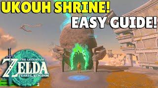 Zelda Tears Of The Kingdom | Ukouh Shrine Guide! | EASY | No Commentary!