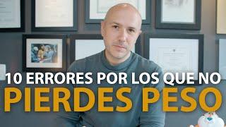 10 Errores Al Intentar Perder Peso | Dr. Carlos Jaramillo