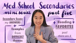 Med School Secondaries | 6 EXAMPLES of SECONDARY Essay ANSWERS | READING My FAVORITES