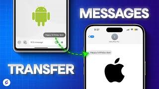 How to Transfer Messages from Android to iPhone (2024 Guide)