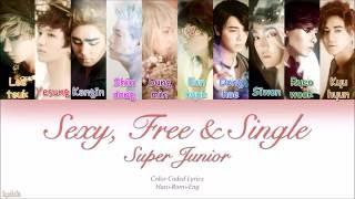 Super Junior (슈퍼주니어) – Sexy, Free & Single (Color Coded Lyrics) [Han/Rom/Eng]