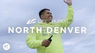 Celebrating the Launch of Life.Church North Denver