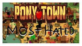 The most hated players in pony.town