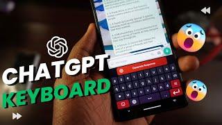 How To Get ChatGPT Keyboard For Android & iPhone