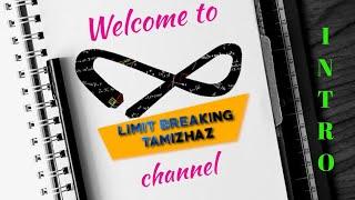 Channel intro | Limit breaking tamizhaz