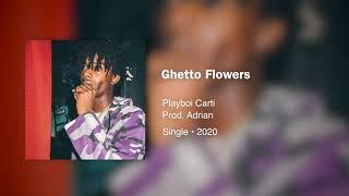 Playboi Carti - Ghetto Flowers (Prod. Adrian) • 432hz