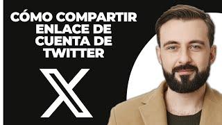 Cómo compartir el enlace de tu cuenta de Twitter (2024) | Copiar y compartir enlace de Twitter