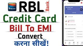 How to Convert RBL Credit Card Bill To EMI Process by RBL MY CARD APP 2024 | Bill TO EMI Process |