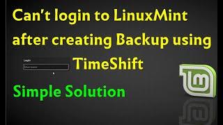EasyFix Can't Login to Linux Mint After Backup Solved