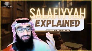 Salafiyyah EXPLAINED | Ustadh AbdulAziz Al-Haqqan حفظه الله