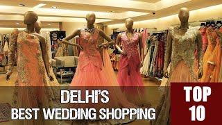  Top 10 Places for Wedding Shopping in Delhi