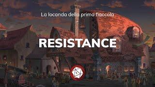 Resistance - La locanda della Prima Fiaccola (Not the End)