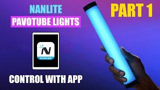 Control Nanlite Pavotube II Light Wirelessly with Nanlink App [ Pt. 1 Tutorial ] Single Fixture