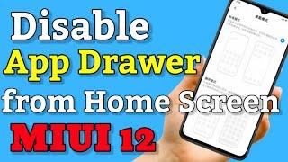 How to Disable App Drawer in Miui 12 on Xiaomi Redmi Phones | Remove app Drawer in mi Xiaomi Phones