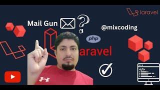 Laravel || Email Verification By Mail gun #001 استخدام الميل جن وعمل تحقق من المستخدم في لارافيل