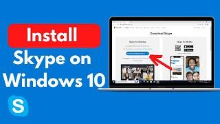 How to Install Skype on Windows 10 (Updated)