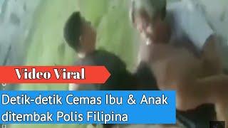 VIDEO VIRAL | Polis Filipina Tembak Mati Seorang Ibu Dan Anak