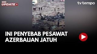 Kejaksaan Agung Azerbaijan Tarik Pernyataan Pesawat Jatuh karena Bertabrakan dengan Burung